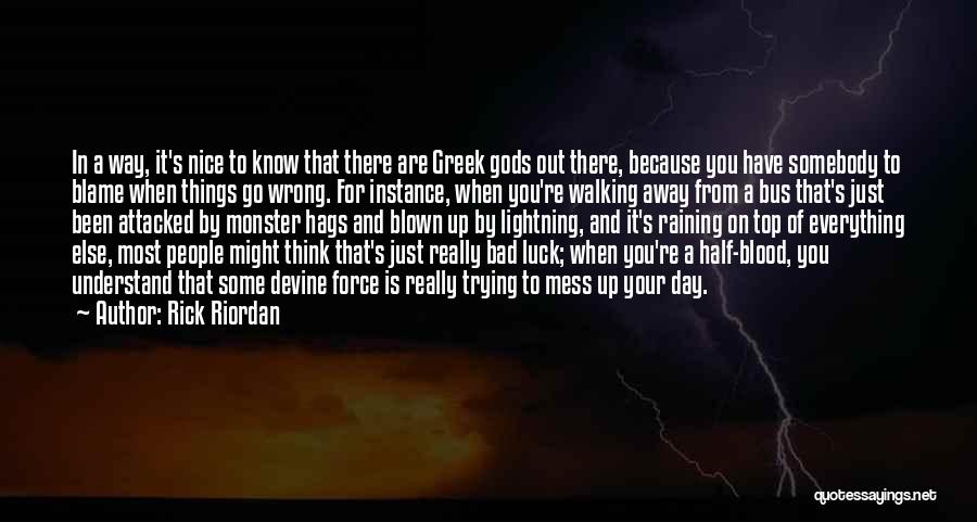 Trying Your Luck Quotes By Rick Riordan