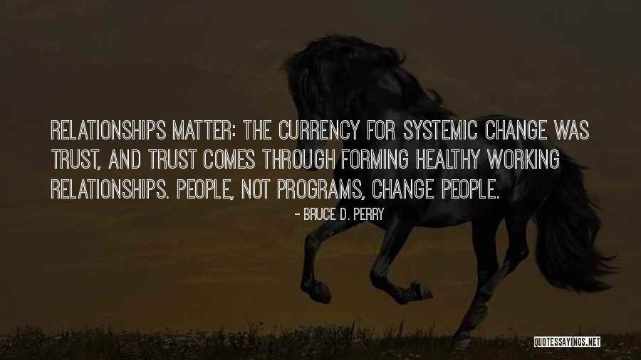 Tryingitoutagin Quotes By Bruce D. Perry Tryingitoutagin Quotes By Bruce D. Perry