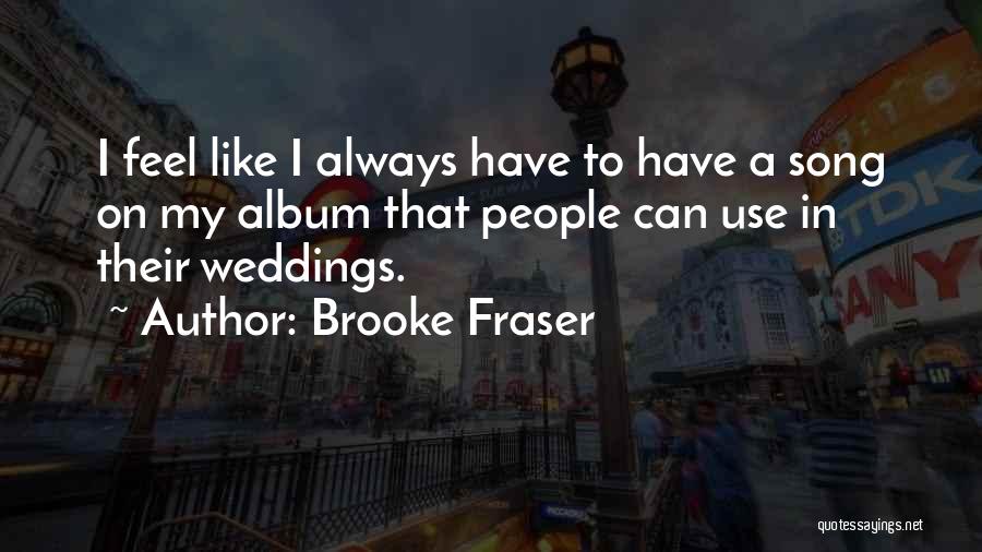 Trytan Lee Quotes By Brooke Fraser