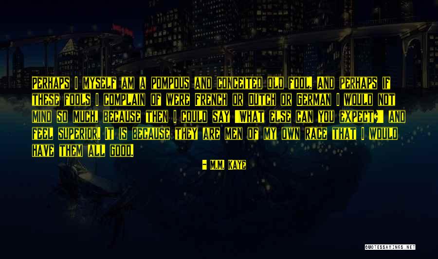 Trzaskowski Rodzina Quotes By M.M. Kaye Trzaskowski Rodzina Quotes By M.M. Kaye