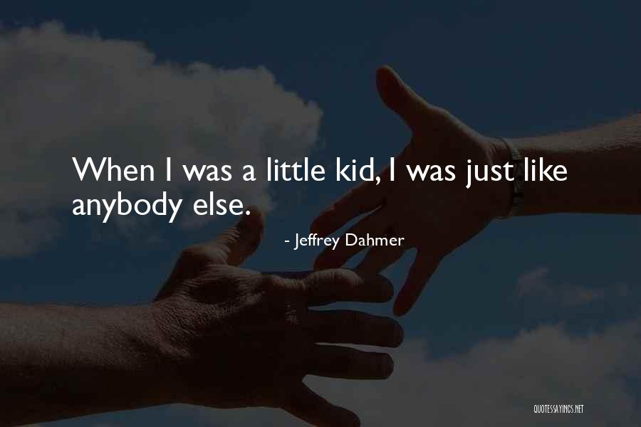 Trzech Budrysow Quotes By Jeffrey Dahmer Trzech Budrysow Quotes By Jeffrey Dahmer