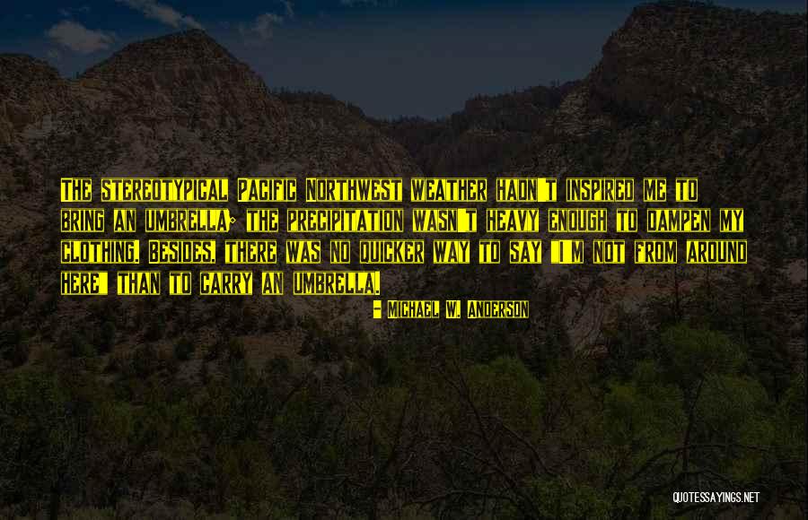 Trzecia Rzesza Quotes By Michael W. Anderson Trzecia Rzesza Quotes By Michael W. Anderson