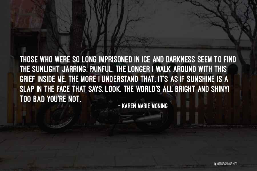 Trzeciak Jeffrey Quotes By Karen Marie Moning Trzeciak Jeffrey Quotes By Karen Marie Moning