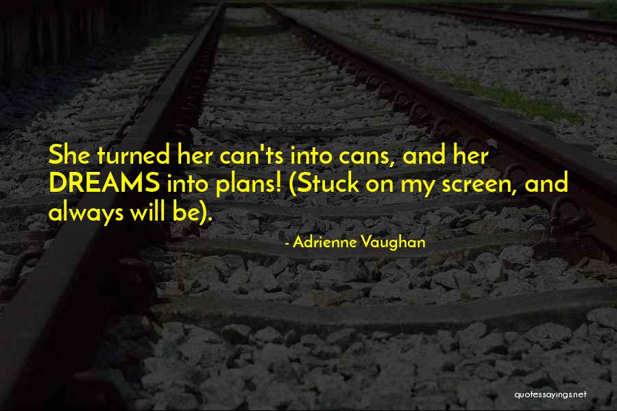 Ts Quotes By Adrienne Vaughan