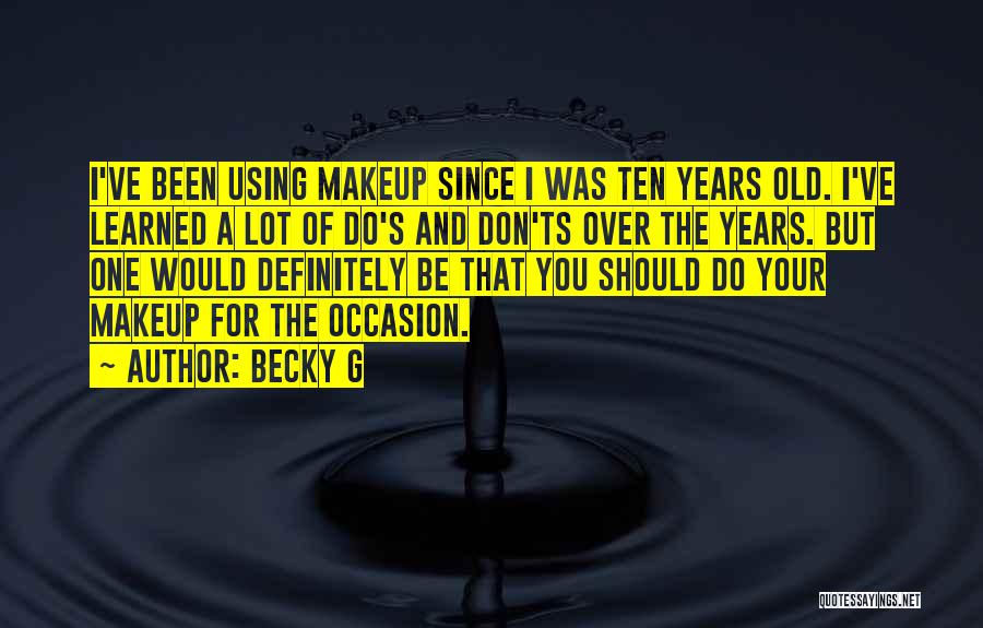 Ts Quotes By Becky G