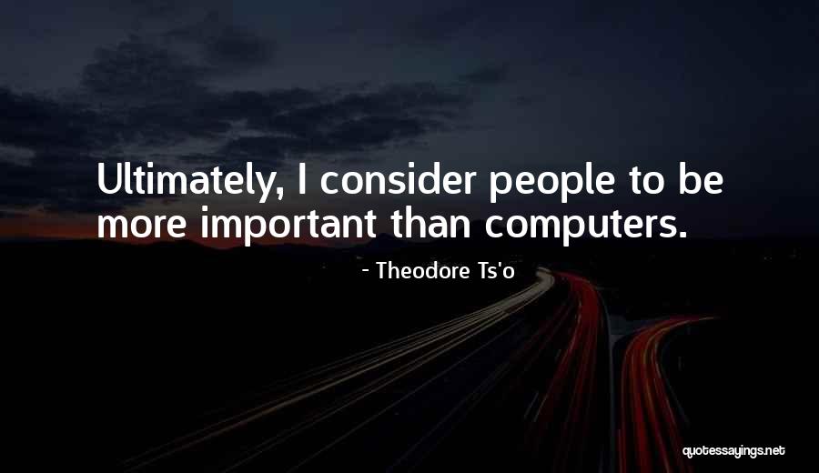 Ts Quotes By Theodore Ts'o Ts Quotes By Theodore Ts'o