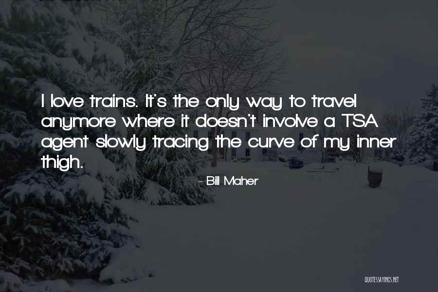 Tsa Quotes By Bill Maher Tsa Quotes By Bill Maher