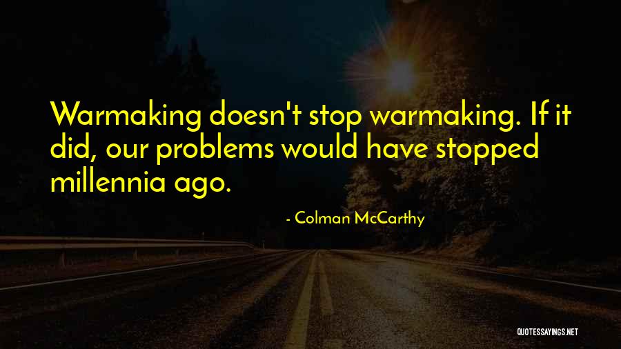 Tsagareli Astrology Quotes By Colman McCarthy Tsagareli Astrology Quotes By Colman McCarthy