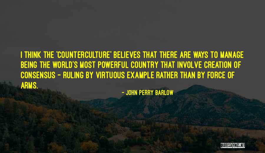 Tsagas House Quotes By John Perry Barlow