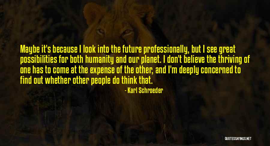 Tsalagi Quotes By Karl Schroeder Tsalagi Quotes By Karl Schroeder