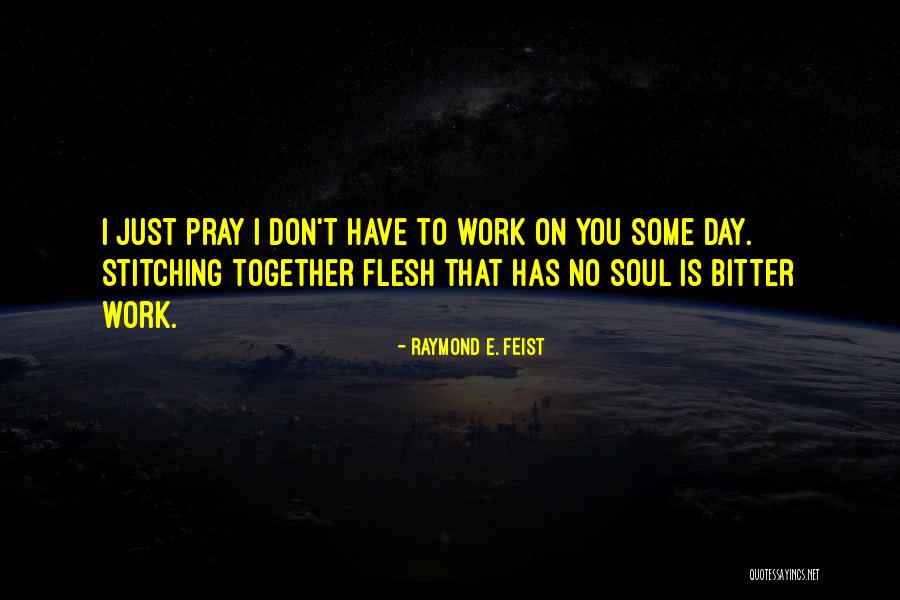 Tsanev Brothers Quotes By Raymond E. Feist Tsanev Brothers Quotes By Raymond E. Feist