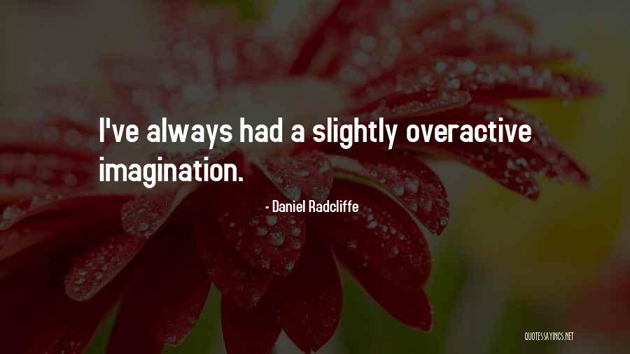 Tsapatoris Quotes By Daniel Radcliffe Tsapatoris Quotes By Daniel Radcliffe