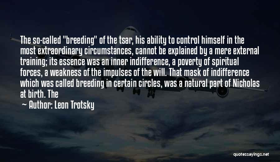 Tsar Nicholas 2 Quotes By Leon Trotsky