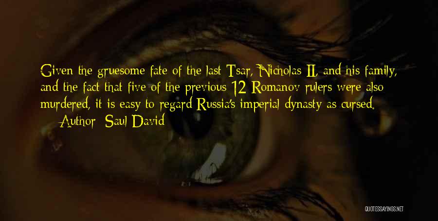 Tsar Nicholas Ii Quotes By Saul David