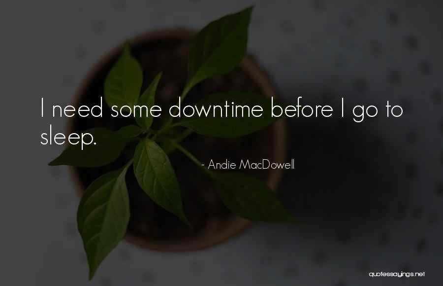 Tsarevich Dmitry Quotes By Andie MacDowell Tsarevich Dmitry Quotes By Andie MacDowell