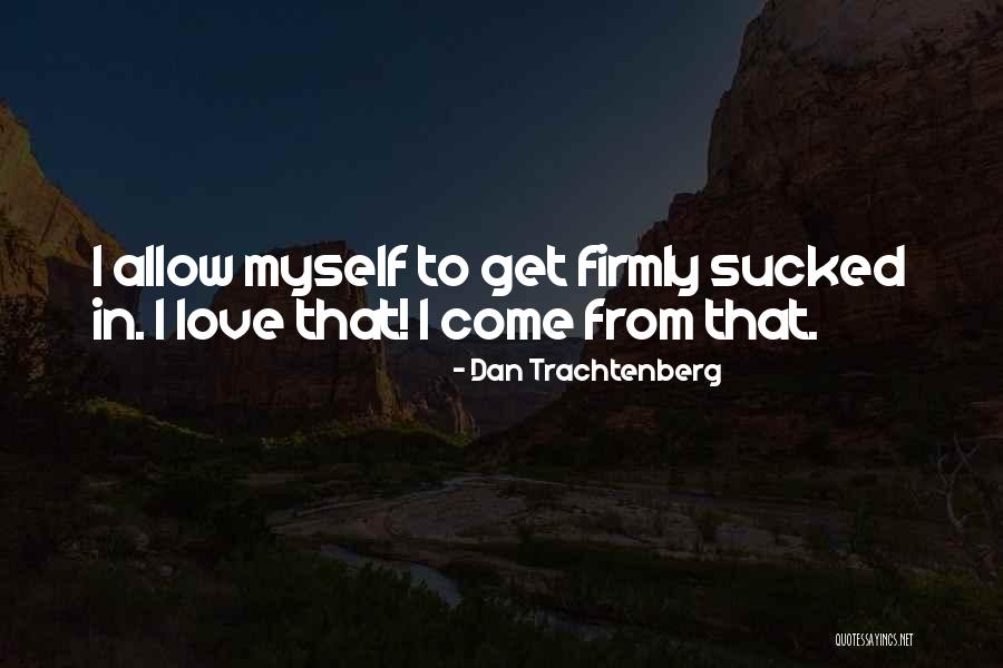 Tsc Quotes By Dan Trachtenberg Tsc Quotes By Dan Trachtenberg