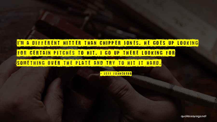 Tschernowitz Quotes By Jeff Francoeur Tschernowitz Quotes By Jeff Francoeur