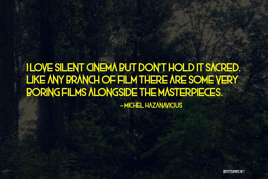 Tschetter Hamrick Quotes By Michel Hazanavicius Tschetter Hamrick Quotes By Michel Hazanavicius