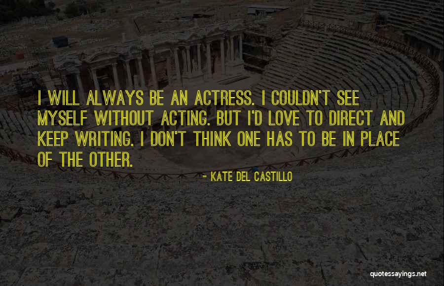 Tschopp Holzindustrie Quotes By Kate Del Castillo Tschopp Holzindustrie Quotes By Kate Del Castillo