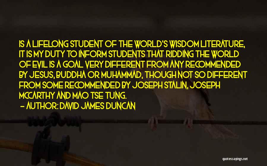 Tse Tung Quotes By David James Duncan