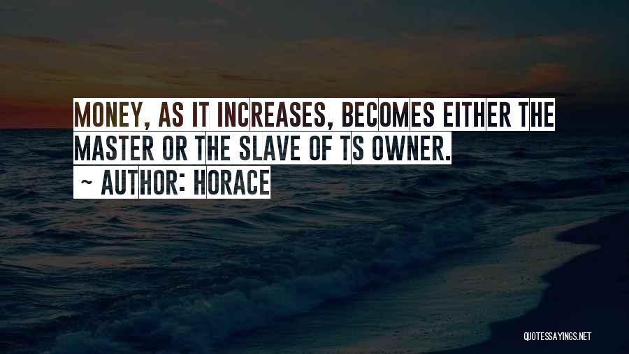 Ts'eh Quotes By Horace