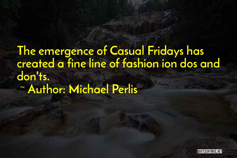 Ts'eh Quotes By Michael Perlis