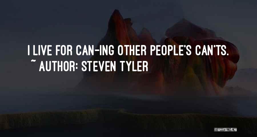 Ts'eh Quotes By Steven Tyler