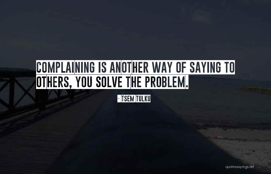 Tsem Tulku Quotes 546255 Tsem Tulku Quotes 546255