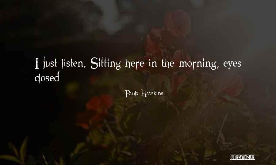 Tsering Shakya Quotes By Paula Hawkins