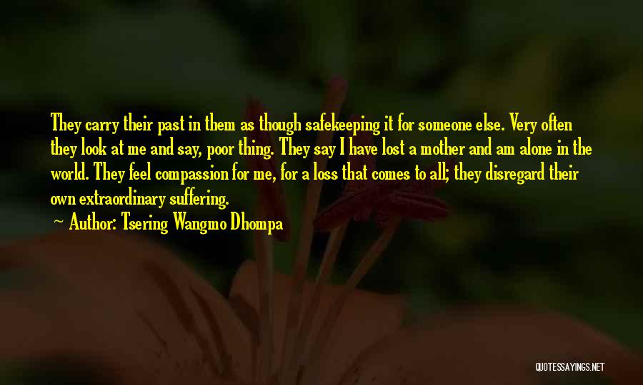 Tsering Wangmo Dhompa Quotes 1268076