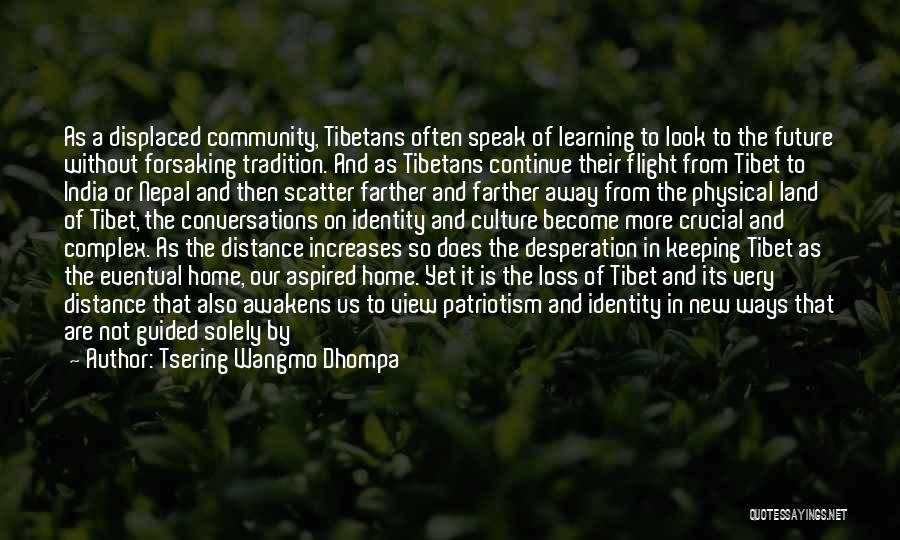 Tsering Wangmo Dhompa Quotes 1366069