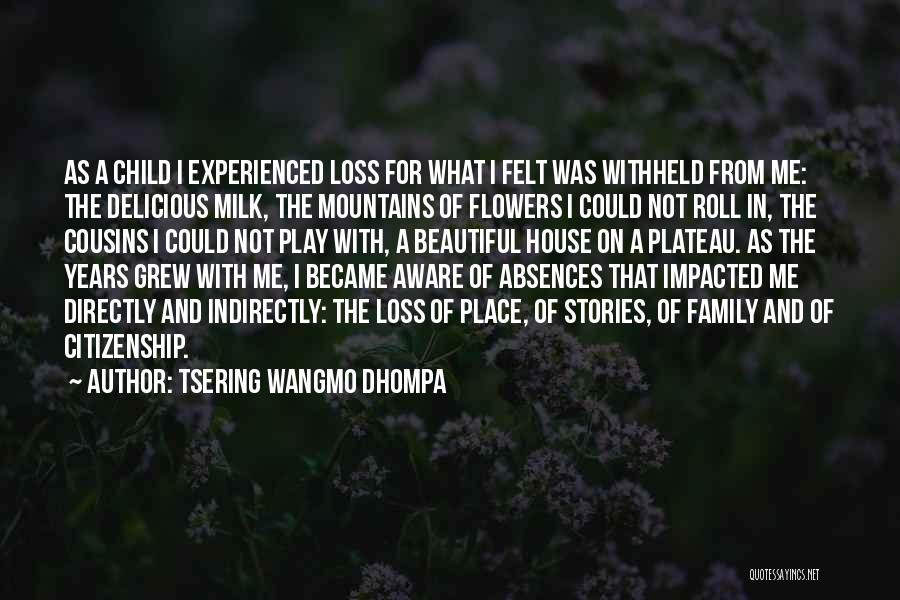 Tsering Wangmo Dhompa Quotes 540461