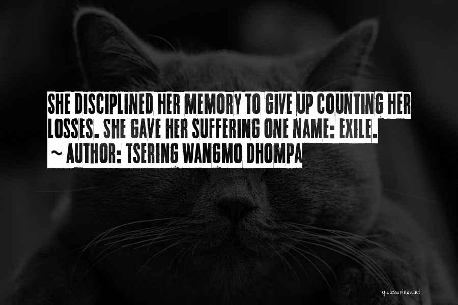 Tsering Wangmo Dhompa Quotes 689063