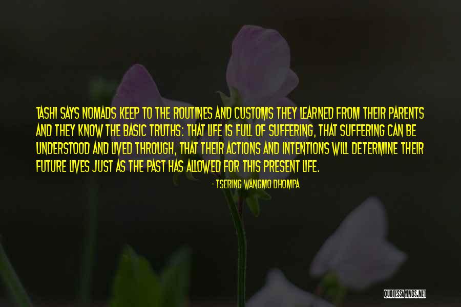 Tsering Wangmo Quotes By Tsering Wangmo Dhompa