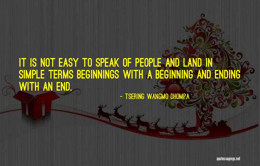 Tsering Wangmo Quotes By Tsering Wangmo Dhompa