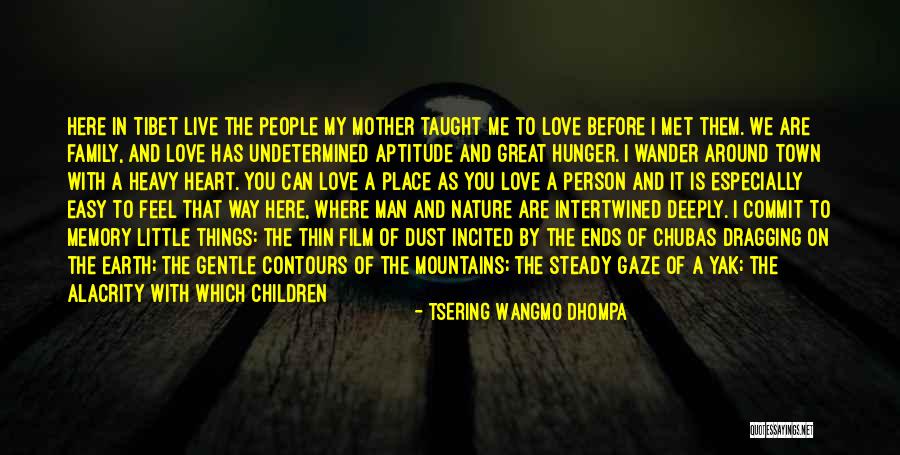 Tsering Wangmo Quotes By Tsering Wangmo Dhompa