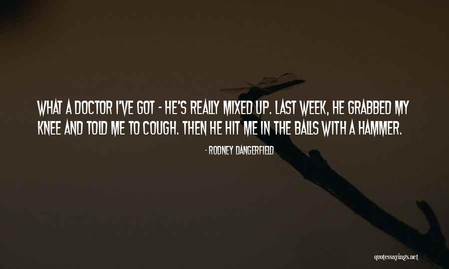 Tshiama Quotes By Rodney Dangerfield Tshiama Quotes By Rodney Dangerfield