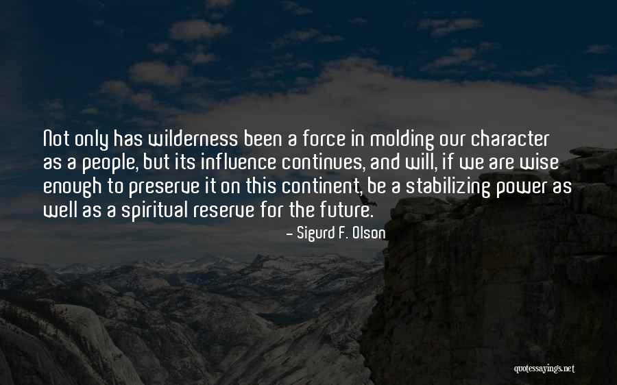 Tsiang Samdup Quotes By Sigurd F. Olson Tsiang Samdup Quotes By Sigurd F. Olson