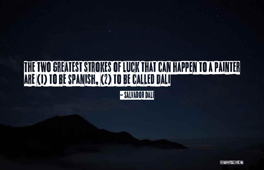 Tsikouris Construction Quotes By Salvador Dali Tsikouris Construction Quotes By Salvador Dali