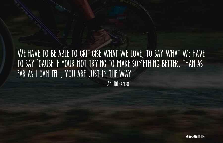 Tsim Yung Quotes By Ani DiFranco Tsim Yung Quotes By Ani DiFranco