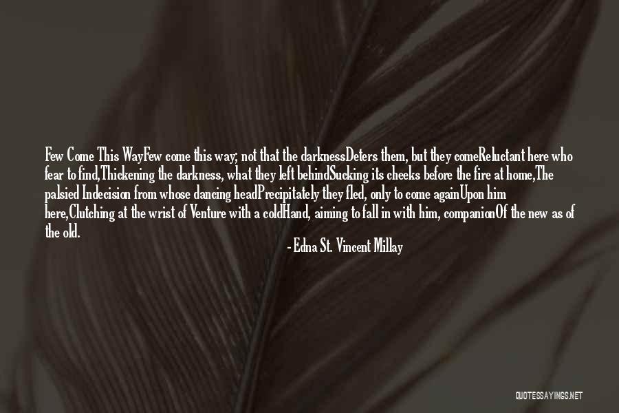 Tsimitselis Tainies Quotes By Edna St. Vincent Millay Tsimitselis Tainies Quotes By Edna St. Vincent Millay