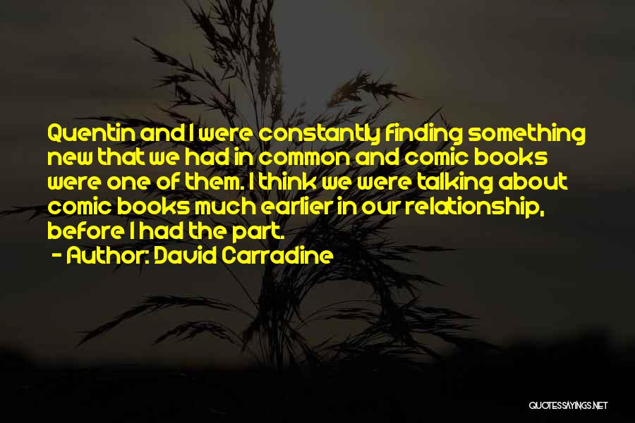 Tsipidis Quotes By David Carradine