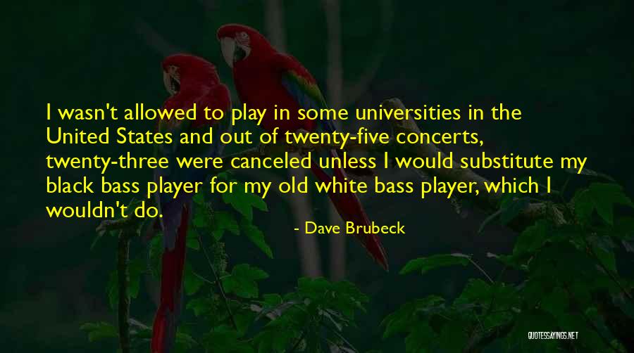 Tsitsipas Stefanos Quotes By Dave Brubeck Tsitsipas Stefanos Quotes By Dave Brubeck