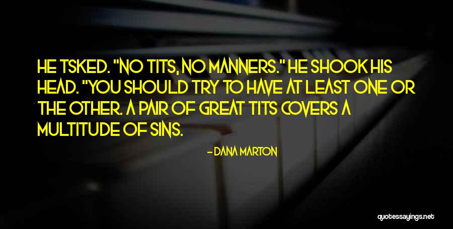 Tsked Quotes By Dana Marton Tsked Quotes By Dana Marton