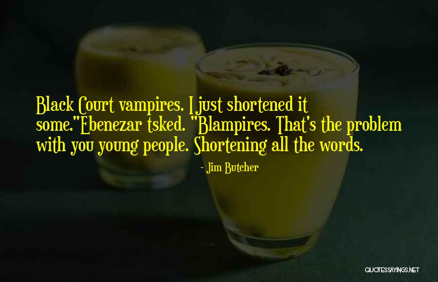 Tsked Quotes By Jim Butcher Tsked Quotes By Jim Butcher