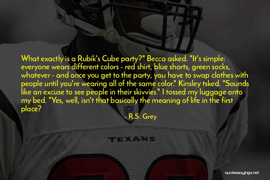 Tsked Quotes By R.S. Grey Tsked Quotes By R.S. Grey