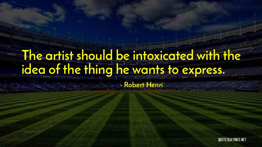 Tsked Quotes By Robert Henri Tsked Quotes By Robert Henri