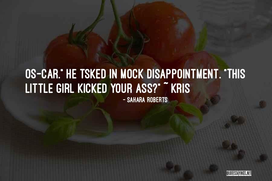 Tsked Quotes By Sahara Roberts Tsked Quotes By Sahara Roberts