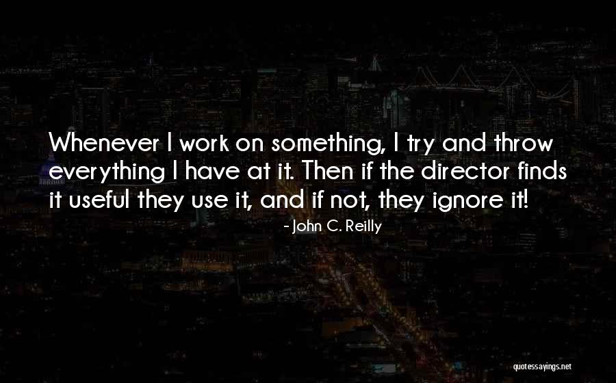 Tsoka J Quotes By John C. Reilly