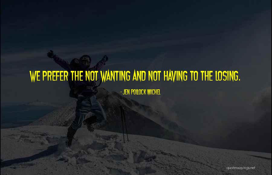 Tsouderos Quotes By Jen Pollock Michel Tsouderos Quotes By Jen Pollock Michel